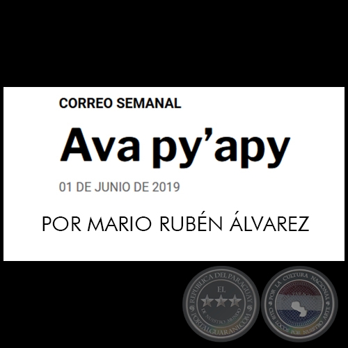 AVA PYAPY - POR MARIO RUBN LVAREZ - Sbado, 01 de Junio de 2019